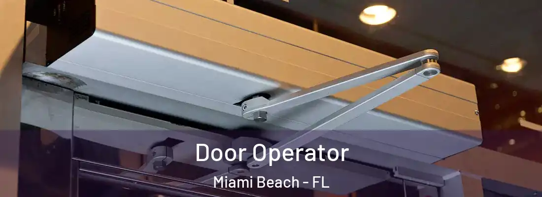  Door Operator Miami Beach - FL