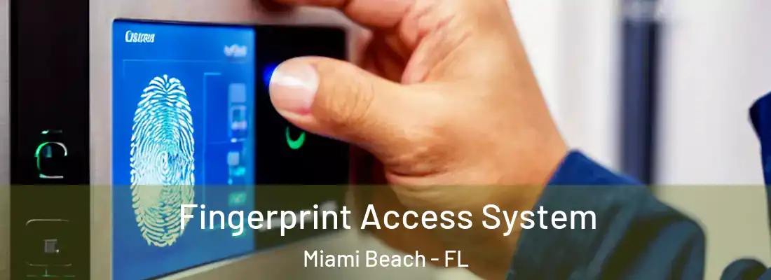  Fingerprint Access System Miami Beach - FL