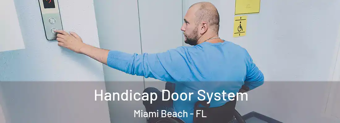  Handicap Door System Miami Beach - FL