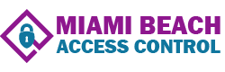 Access Control in Miami Beach
