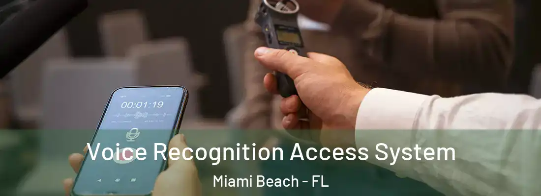  Voice Recognition Access System Miami Beach - FL